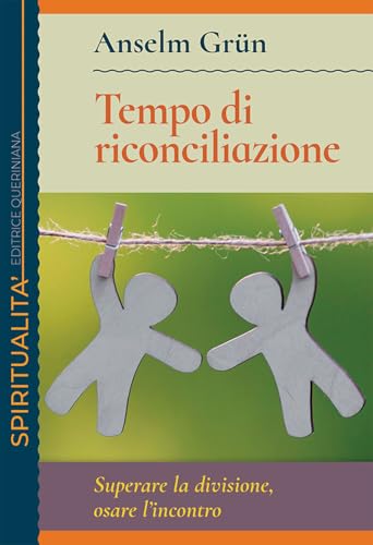 Tempo di riconciliazione. Superare la divisione, osare l’incontro (Spiritualità) von Queriniana