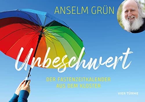 Unbeschwert: Der Fastenzeitkalender aus dem Kloster von Vier-Türme-Verlag