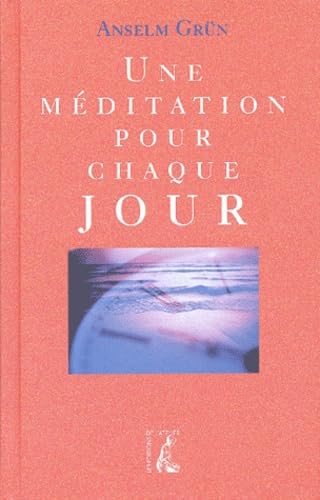 Une Méditation pour chaque jour Une Méditation pour chaque jour