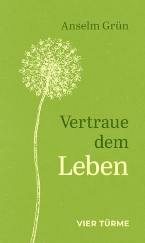 Vertraue dem Leben von VIER-TÜRME-VERLAG