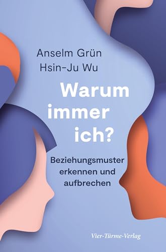 Warum immer ich?: Beziehungsmuster erkennen und aufbrechen von Vier Tuerme GmbH