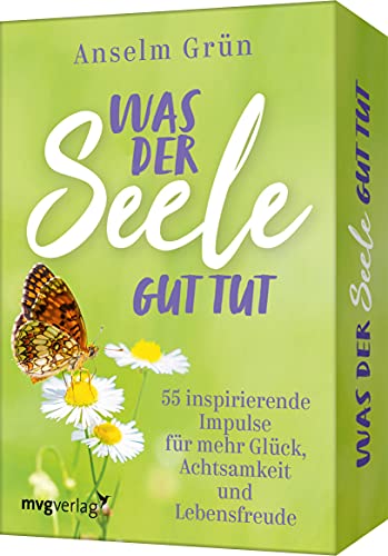 Was der Seele gut tut – 55 inspirierende Impulse für mehr Glück, Achtsamkeit und Lebensfreude von mvg Verlag