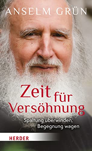 Zeit für Versöhnung: Spaltung überwinden, Begegnung wagen