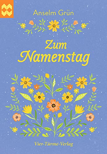 Zum Namenstag (Münsterschwarzacher Geschenkheft) von Vier-Türme-Verlag