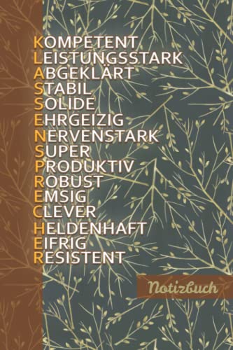 Notizbuch Klassensprecher: 120 Seiten Notizheft – für Schüler und Mitarbeiter als Dankeschön und Geschenk – positive Eigenschaften für Klassensprecher von Independently published