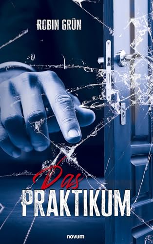 Das Praktikum: DE von novum Verlag