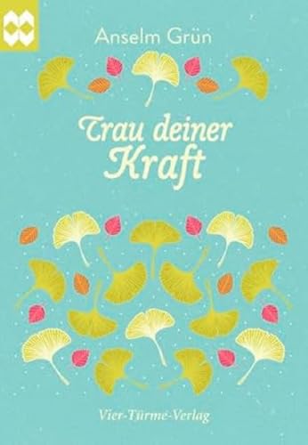 Trau deiner Kraft (Münsterschwarzacher Geschenkheft)