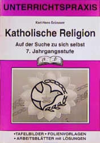 Katholische Religion, 7. Jahrgangsstufe Katholische Religion, 7. Jahrgangsstufe
