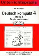 Deutsch kompakt 4. Band 1. Texte verfassen: Unterrichtspraxis. Arbeitsblätter mit Lösungen, Stations- und Karteikarten