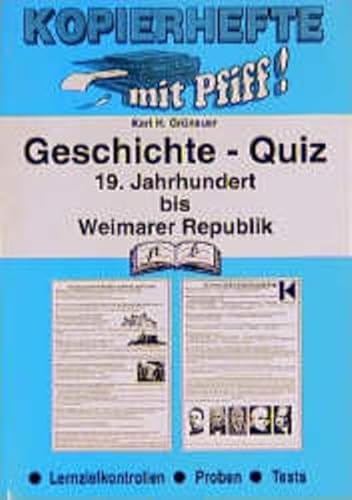 Geschichte-Quiz / Lernzielkontrollen: Geschichte-Quiz, 19. Jahrhundert bis Weimarer Republik
