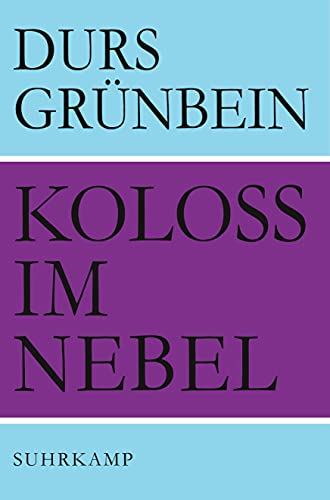 Koloß im Nebel: Gedichte Koloß im Nebel: Gedichte von Suhrkamp Verlag AG