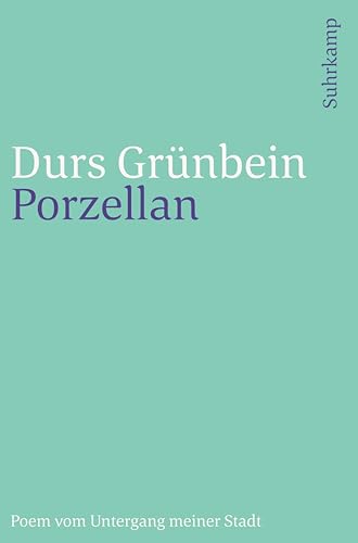 Porzellan: Poem vom Untergang meiner Stadt von Suhrkamp Verlag