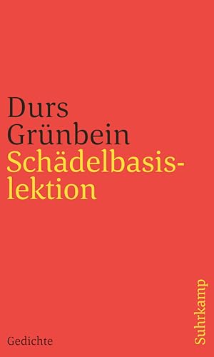 Schädelbasislektion: Gedichte Schädelbasislektion: Gedichte von Suhrkamp Verlag AG