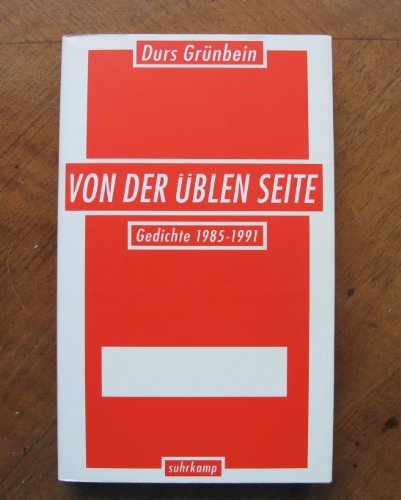 Von der üblen Seite. Gedichte 1985-1991 Von der üblen Seite. Gedichte 1985-1991