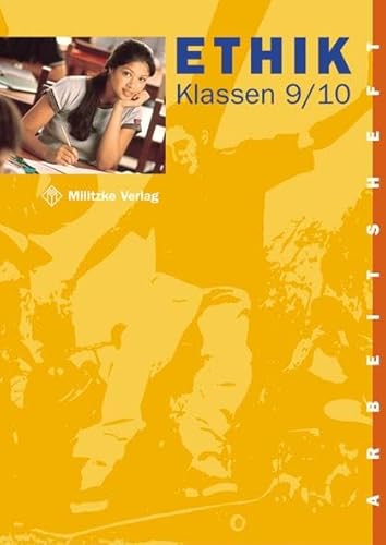 Ethik Sekundarstufen I und II / Klasse 9/10: Arbeitsheft. Landesausgabe Thüringen von Militzke Verlag GmbH