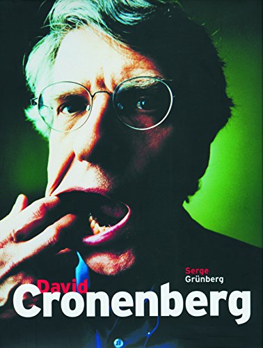 David Cronenberg: Interviews with Serge Grunberg: Interviews with Serge Grünberg