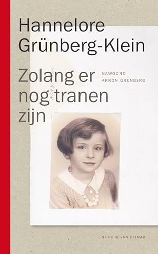 Zolang er nog tranen zijn von Nijgh & Van Ditmar