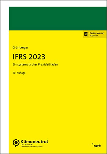 IFRS 2023: Ein systematischer Praxisleitfaden IFRS 2023: Ein systematischer Praxisleitfaden