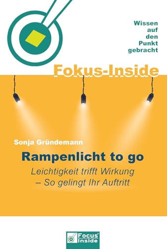 Rampenlicht to go: Leichtigkeit trifft Wirkung – So gelingt Ihr Auftritt von Mentoren-Media-Verlag