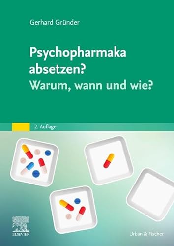 Psychopharmaka absetzen? Warum, wann und wie? von Elsevier