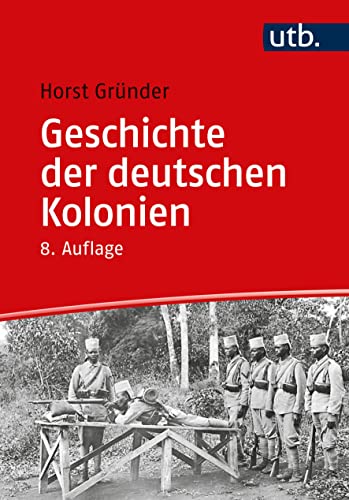 Geschichte der deutschen Kolonien von UTB GmbH