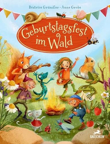 Geburtstagsfest im Wald von Baeschlin Verlag