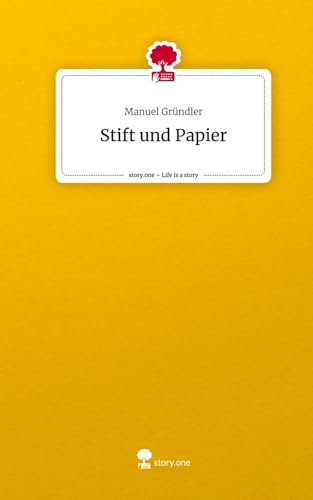 Stift und Papier. Life is a Story - story.one von story.one publishing