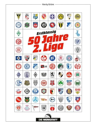 Erstklassig: 50 Jahre 2. Liga von Die Werkstatt GmbH