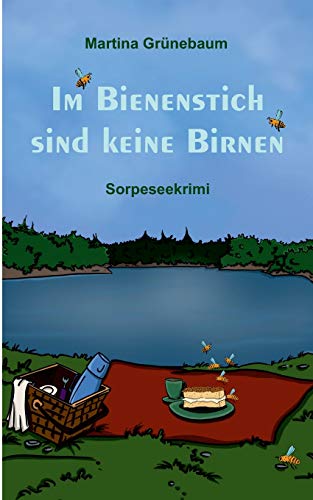 Im Bienenstich sind keine Birnen: Sorpeseekrimi