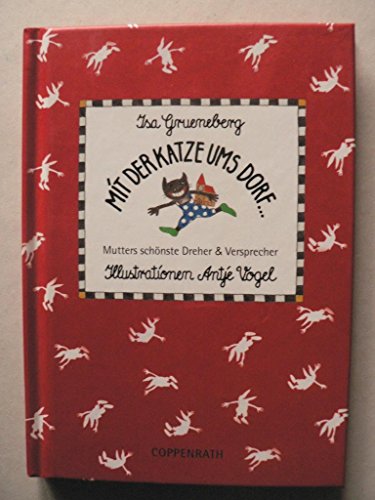 Mit der Katze ums Dorf...: Mutters schönste Dreher & Versprecher (Geschenkbücher für Erwachsene) Mit der Katze ums Dorf...: Mutters schönste Dreher & Versprecher (Geschenkbücher für Erwachsene)
