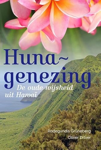 Huna-genezing: de oude wijsheid uit Hawaï von Uitgeverij Akasha