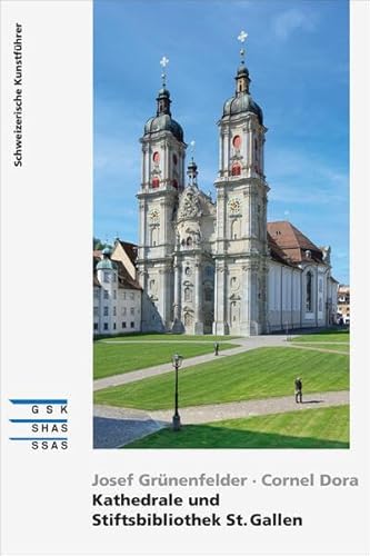 Kathedrale und Stiftsbibliothek St. Gallen (Schweizerische Kunstführer)