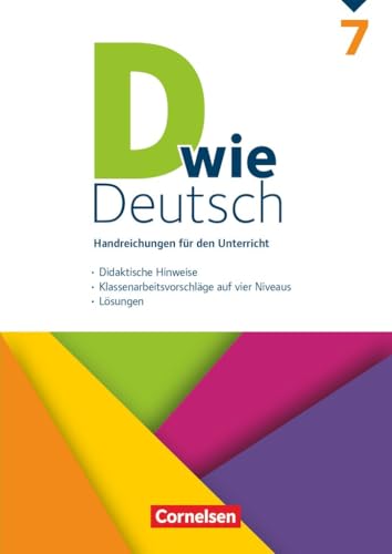 D wie Deutsch|NULL|Das Sprach- und Lesebuch für alle|7. Schuljahr|NULL|NULL|Handreichungen für den Unterricht|Klassenarbeitsvorschläge auf 4 Niveaus, Didaktische Hinweise, Lösungen D wie Deutsch|NULL|Das Sprach- und Lesebuch für alle|7. Schuljahr|NULL|NULL|Handreichungen für den Unterricht|Klassenarbeitsvorschläge auf 4 Niveaus, Didaktische Hinweise, Lösungen von Cornelsen Verlag