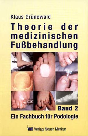 Theorie der medizinischen Fussbehandlung: Band 2