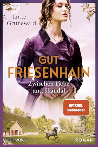 Gut Friesenhain - Zwischen Liebe und Skandal: Roman (Münsterland-Saga, Band 3) von Blanvalet Taschenbuch Verlag