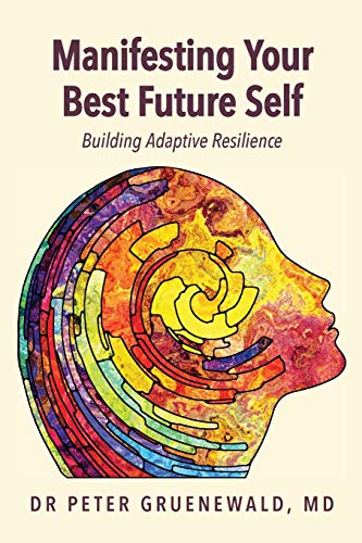 Manifesting Your Best Future Self: Building Adaptive Resilience von Adaptive Resilience Ltd