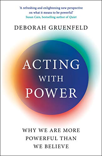 Acting with Power: Why We Are More Powerful than We Believe von Profile Books