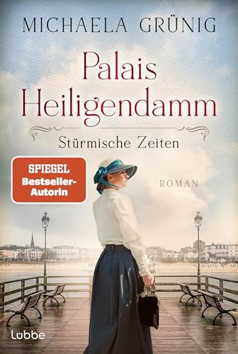 Palais Heiligendamm - Stürmische Zeiten: Roman. Die mitreißende Geschichte einer Hoteliersfamilie in bewegten Zeiten (Heiligendamm-Saga, Band 2)