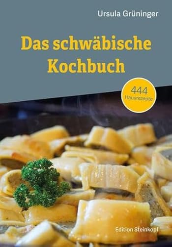 Das schwäbische Kochbuch: 444 Hausrezepte von Lutherische Verlagsges.