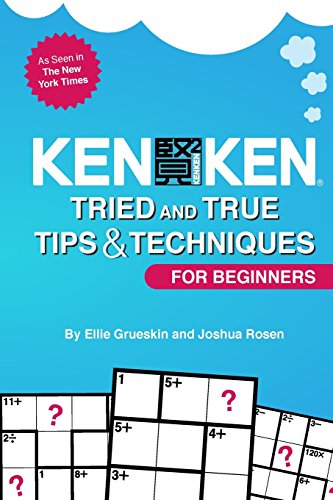 KenKen For Beginners: Tried and True Tips & Techniques for Beginners
