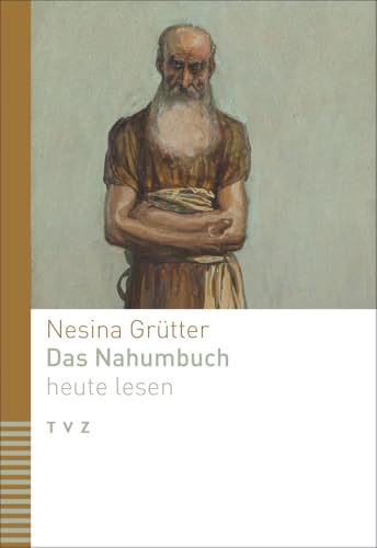 Das Nahumbuch heute lesen (Bibel heute lesen)