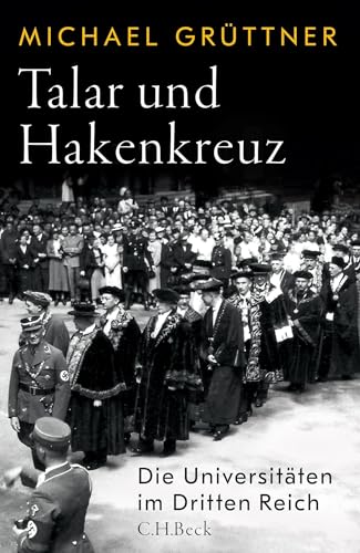 Talar und Hakenkreuz: Die Universitäten im Dritten Reich