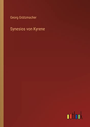 Synesios von Kyrene von Outlook Verlag