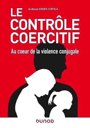 Le contrôle coercitif : au coeur de la violence conjugale von DUNOD