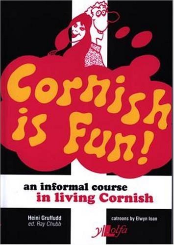 Cornish Is Fun: An Informal Course in Living Cornish von Y Lolfa