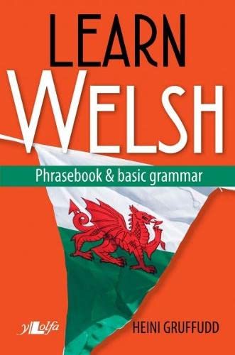 Learn Welsh - Phrasebook and Basic Grammar von Y Lolfa