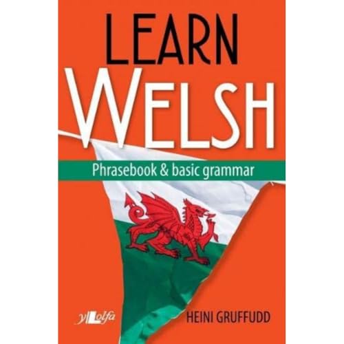 Learn Welsh - Phrasebook and Basic Grammar von Y Lolfa