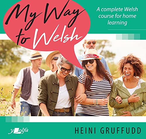 My Way to Welsh: A 90 part Welsh course, complete in one volume with basic dictionary