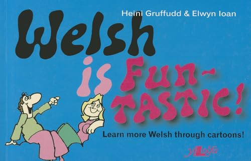 Welsh Is Fun-Tastic: Carry on from Welsh Is Fun!