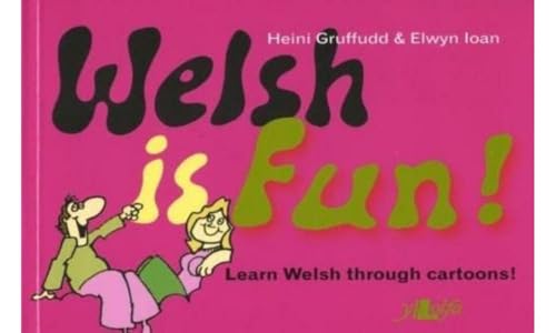 Welsh is Fun!: A New Course in Spoken Welsh for the Beginner